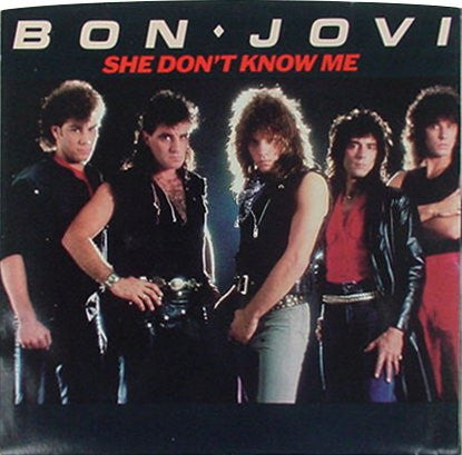Bon Jovi : She Don't Know Me (7", Single, Styrene)