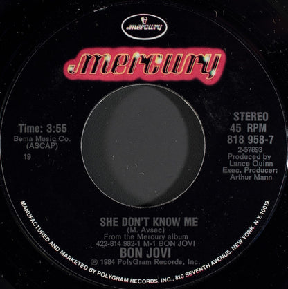 Bon Jovi : She Don't Know Me (7", Single, Styrene)