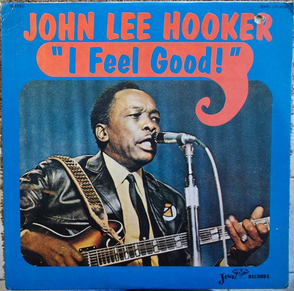 John Lee Hooker : I Feel Good! (LP, Album)