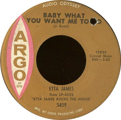 Etta James : Baby What You Want Me To Do / What I Say (7")