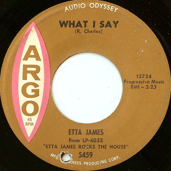 Etta James : Baby What You Want Me To Do / What I Say (7")