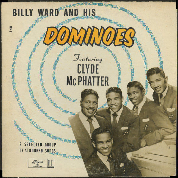 Billy Ward And His Dominoes : Billy Ward And His Dominoes Featuring Clyde McPhatter (LP, Album)