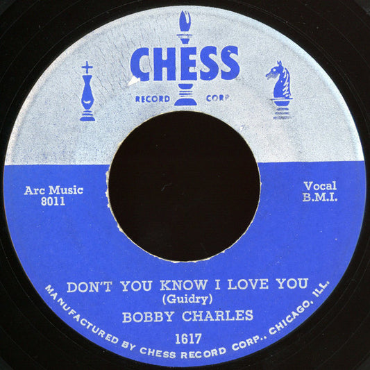 Bobby Charles : Don't You Know I Love You  (7")