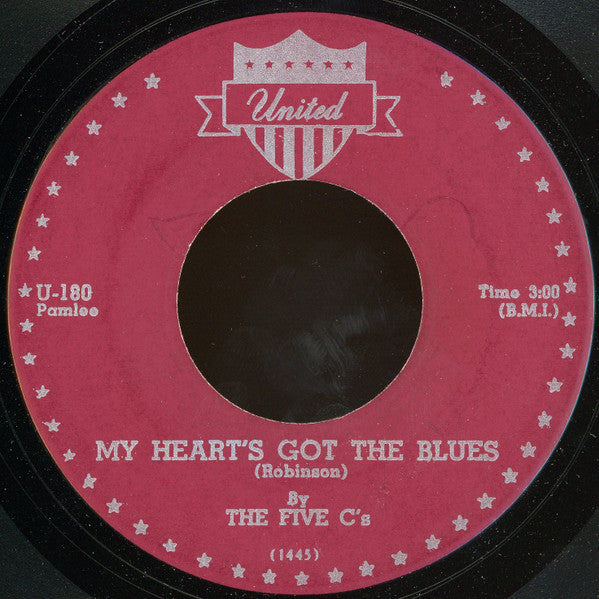 The Five C's (2) : My Heart's Got The Blues / Goody, Goody (7", Unofficial)