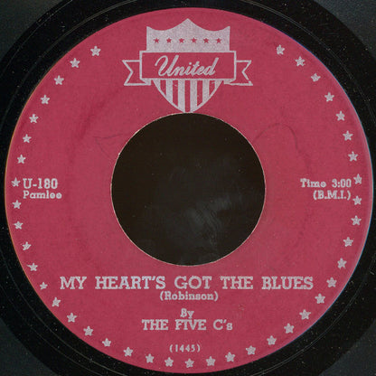 The Five C's (2) : My Heart's Got The Blues / Goody, Goody (7", Unofficial)