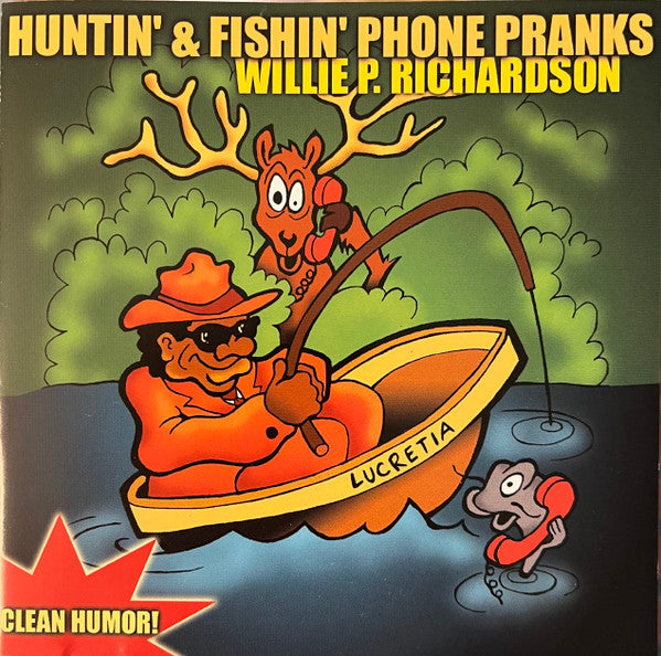 Willie P. Richardson : Huntin’ & Fishin’ Phone Pranks (CD, Album)