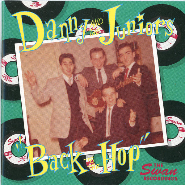 Danny & The Juniors : Back To The Hop - The Original Swan Recordings 1960-1962 (CD, Comp)
