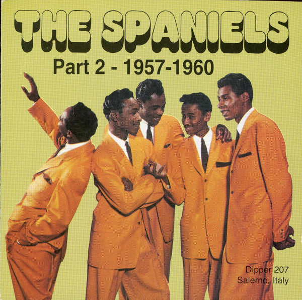The Spaniels : The Spaniels Part 2 - 1957-1960 (CD, Comp, RE)