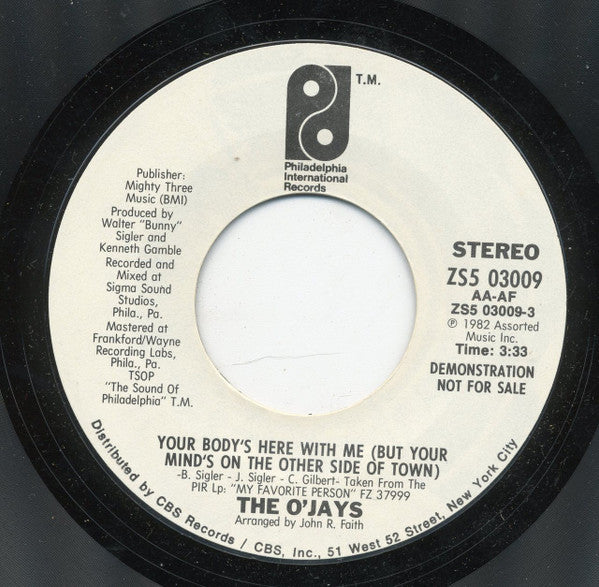 The O'Jays : Your Body's Here With Me (But Your Mind's On The Other Side Of Town) (7", Promo, Styrene)