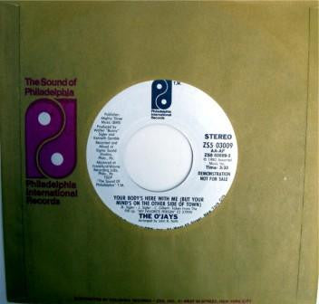 The O'Jays : Your Body's Here With Me (But Your Mind's On The Other Side Of Town) (7", Promo, Styrene)
