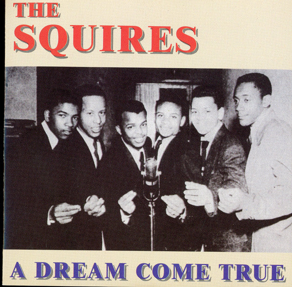 The Squires (15) : A Dream Come True (CD, Comp)