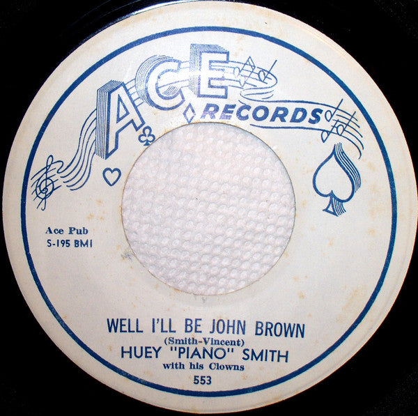 Huey "Piano" Smith & His Clowns : Well I'll Be John Brown /  Don't You Know Yockomo (7", Single)