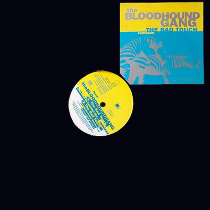 Bloodhound Gang : The Bad Touch (Remixes) (12")