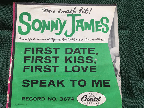 Sonny James : First Date, First Kiss, First Love (7")