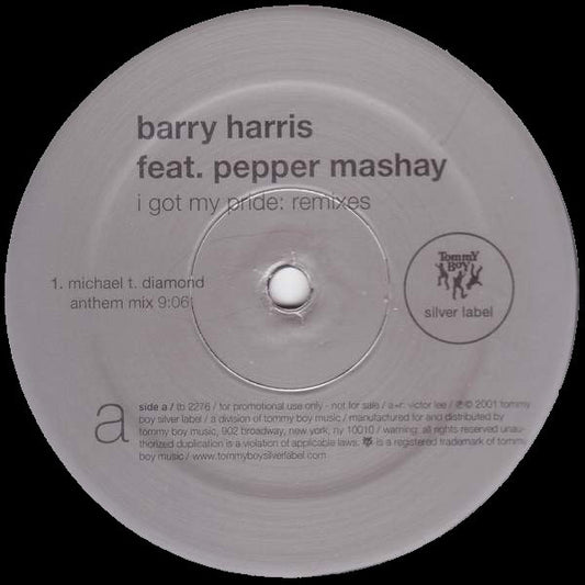Barry Harris Feat. Pepper Mashay : I Got My Pride: Remixes (2x12", Promo)