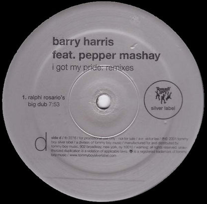 Barry Harris Feat. Pepper Mashay : I Got My Pride: Remixes (2x12", Promo)