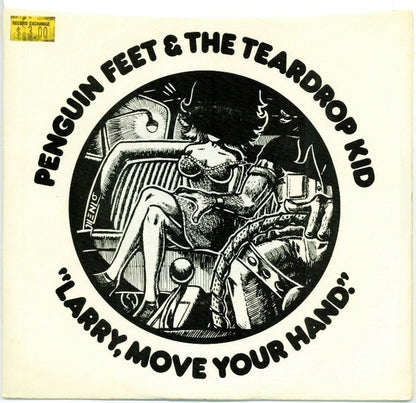 Penguin Feet & The Teardrop Kid : Larry, Move Your Hand (7", Styrene)