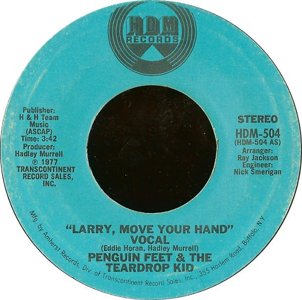 Penguin Feet & The Teardrop Kid : Larry, Move Your Hand (7", Styrene)