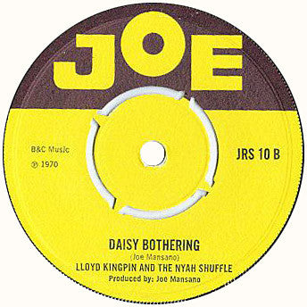 Joe The Boss / Lloyd Kingpin And The Nyah Shuffle : If Life Was A Thing (Money Could Buy) / Daisy Bothering (7", Single)