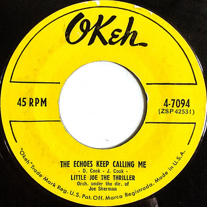 Little Joe Cook And The Thrillers : The Echoes Keep Calling Me (7", Single, Styrene)