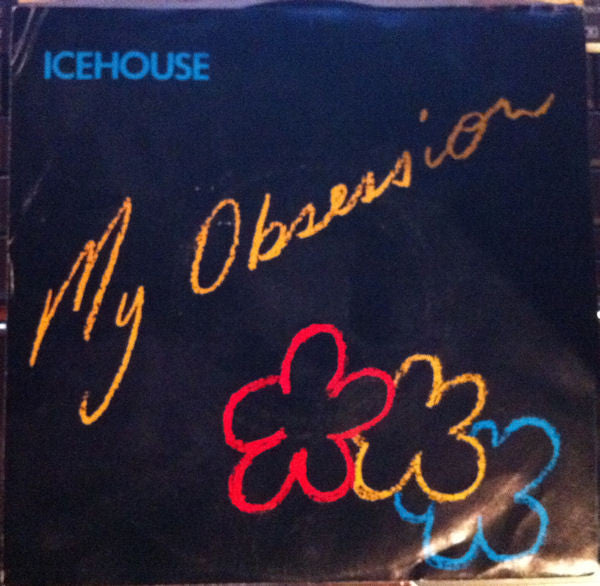 Icehouse : My Obsession (7", Single, Styrene)
