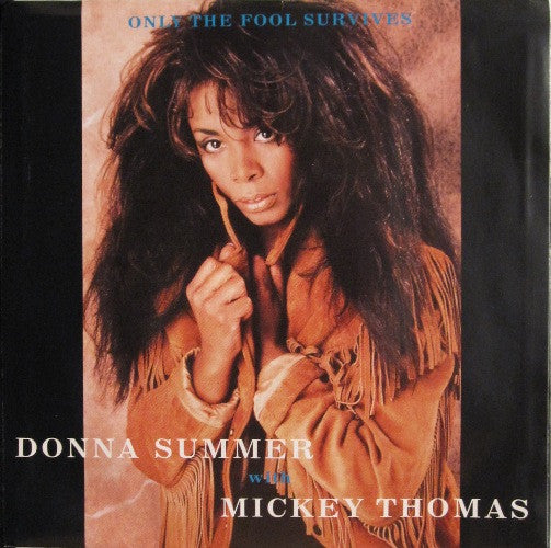 Donna Summer With Mickey Thomas : Only The Fool Survives (7")