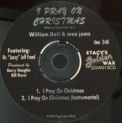 William Dell And Wee Jams : I Pray On Christmas (CD)