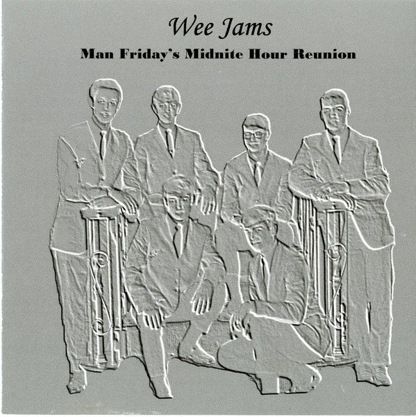 William Dell And Wee Jams : Man Friday's Midnight Hour Reunion (CD, Album)