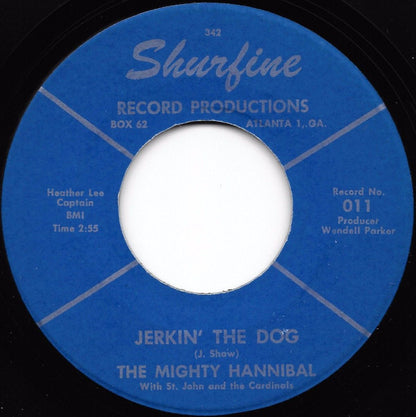 The Mighty Hannibal With St John & The Cardinals : Jerkin' The Dog / I Found A Way (7", Single)