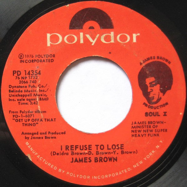 James Brown : I Refuse To Lose / Home Again (7", Single, Styrene)