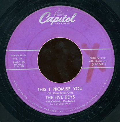 The Five Keys : This I Promise You / The Blues Don't Care (7", Single)