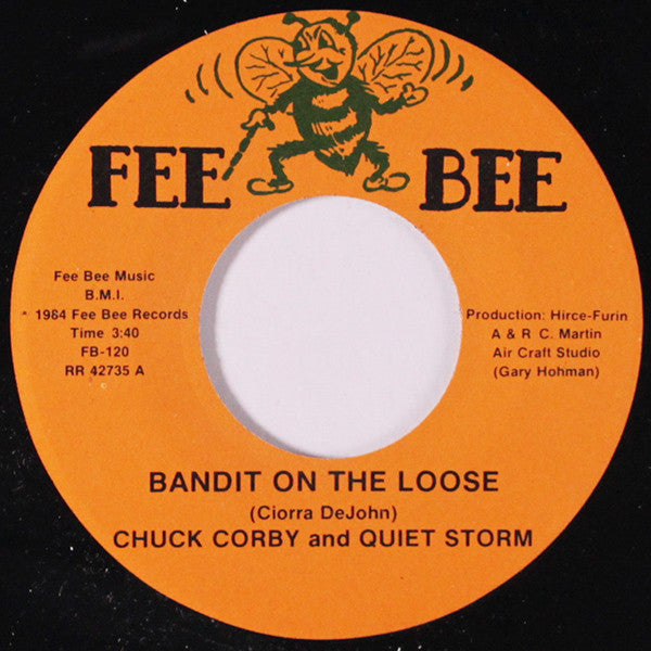 Chuck Corby And Quiet Storm : Bandit On The Loose (7")