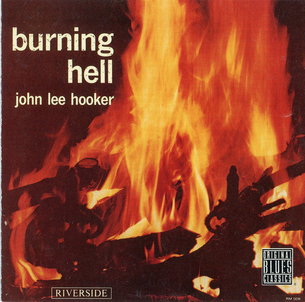 John Lee Hooker : Burning Hell (CD, Album, RE, RP)