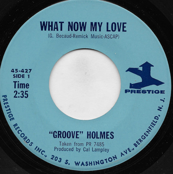 Richard "Groove" Holmes : What Now My Love (7")