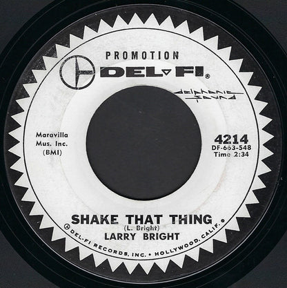 Larry Bright (2) : Shake That Thing (7", Single, Promo, Styrene)