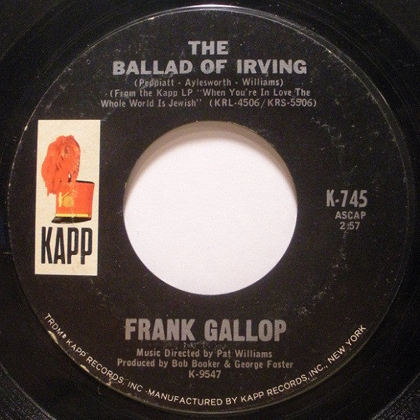 Frank Gallop / Phil Leeds : The Ballad Of Irving / Would You Believe It? (7", Styrene)