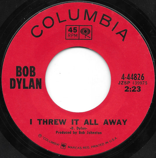 Bob Dylan : I Threw It All Away / Drifter's Escape (7", Single, Styrene, Pit)
