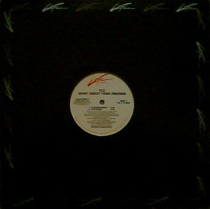 TLC : What About Your Friends (12", Gen)