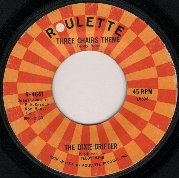 The Dixie Drifter : Soul Heaven / Three Chairs Theme (7", Styrene, She)