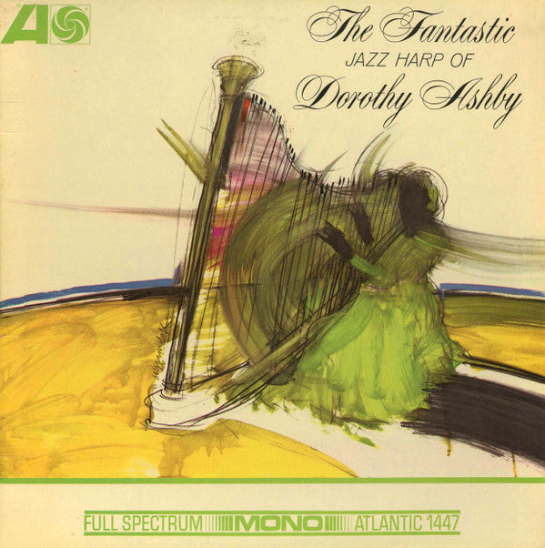 Dorothy Ashby : The Fantastic Jazz Harp Of Dorothy Ashby (LP, Album, Mono)