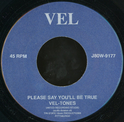 Vel-Tones : Please Say You'll Be True / Broken Heart (7", RE, Unofficial)
