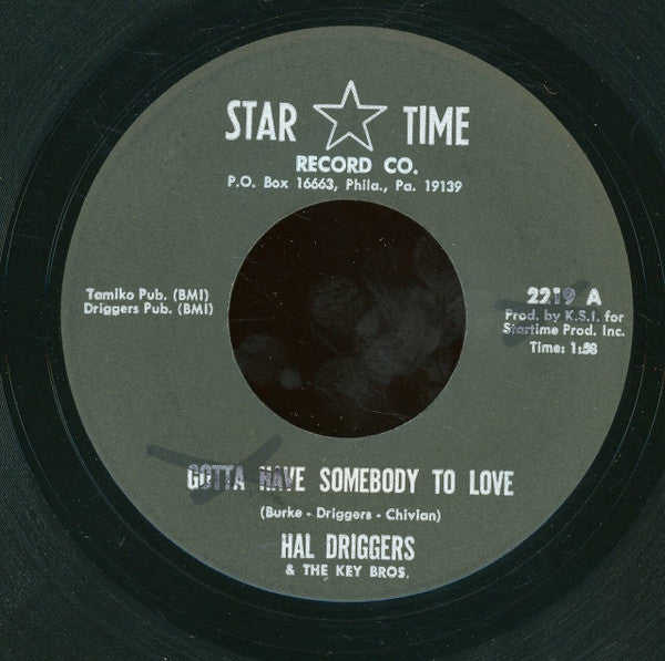 Hal Driggers & The Key Bros. : Gotta Have Somebody To Love / You Can Tell By The Way They Wear Their Hair (7")