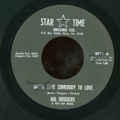 Hal Driggers & The Key Bros. : Gotta Have Somebody To Love / You Can Tell By The Way They Wear Their Hair (7")