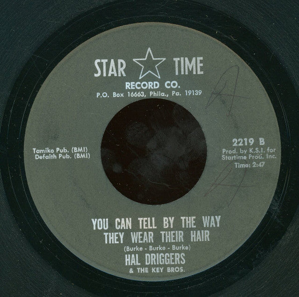 Hal Driggers & The Key Bros. : Gotta Have Somebody To Love / You Can Tell By The Way They Wear Their Hair (7")