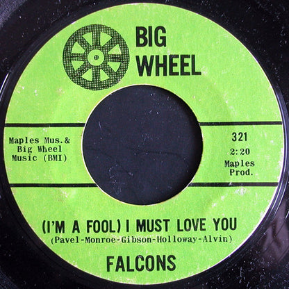 The Falcons : (I'm A Fool) I Must Love You / Love, Love, Love (7", Single, Styrene)