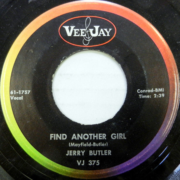 Jerry Butler : Find Another Girl (7", Single, Ame)