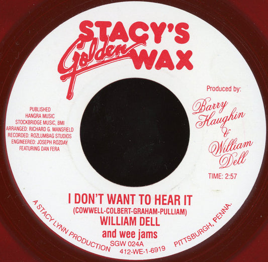 William Dell And Wee Jams : I Don't Want To Hear It / Red Rose Tea (7", Red)