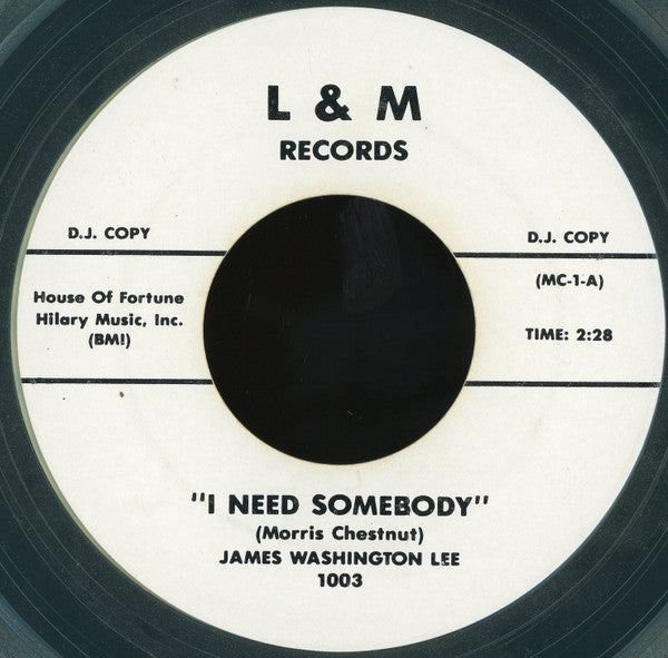 James Washington Lee / Bill Baker (5) : I Need Somebody / Teenage Triangle (7", Promo, Unofficial, Cle)