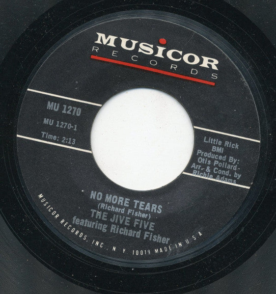 The Jive Five : No More Tears / You'll Fall In Love (7", Styrene)