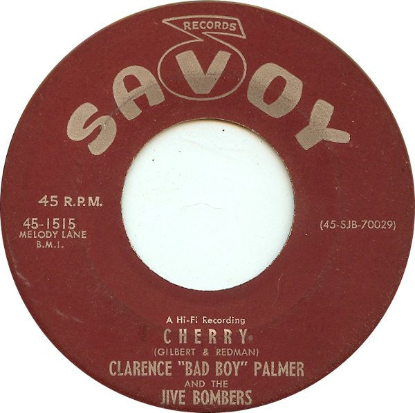 Clarence Palmer (3) And The Jive Bombers : Cherry (7")